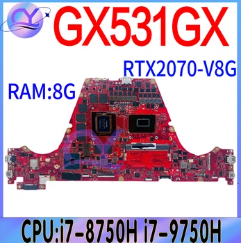 GX531GX Материнская Плата Для ASUS ROG Zephyrus GX531GV GX531GM GX531GWR GX531GW GX531GS Материнская Плата Ноутбука i7 GTX1060 RTX2070 RTX2080