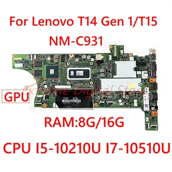 Для ноутбука Lenovo T14 Gen 1/T15 Материнская плата NM-C931 с процессором I5-10210U I7-10510U Оперативная память: 8G/16G 100% Протестирована, полностью работает